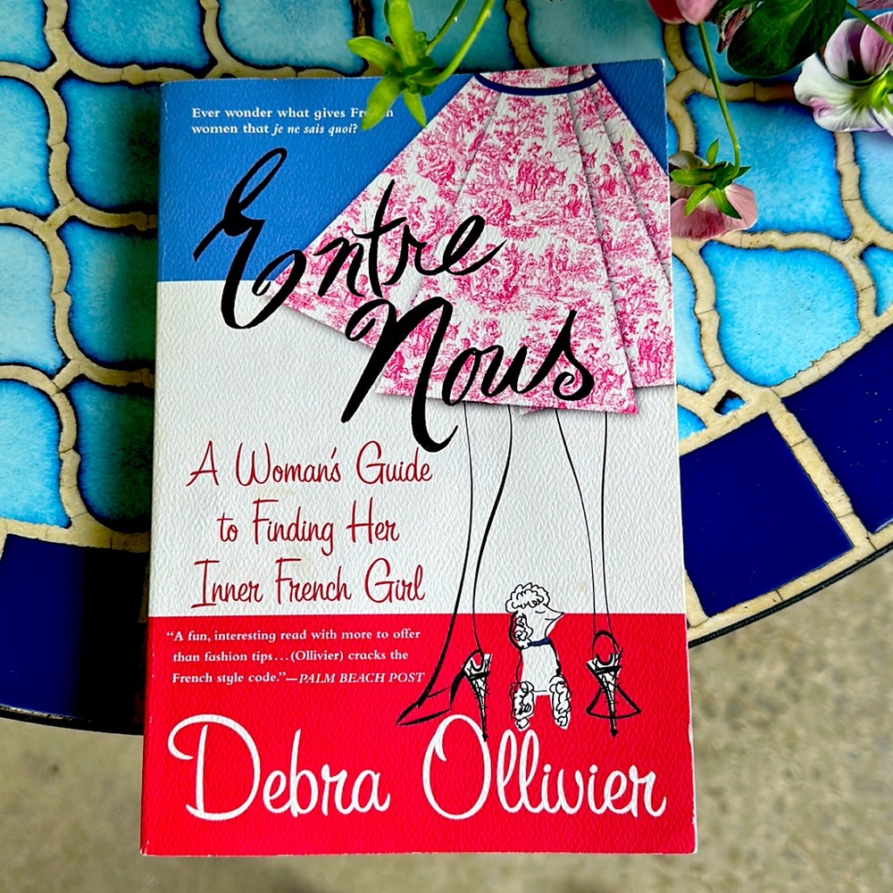 Book: Entre Nous A women’s guide to finding her inner French girl